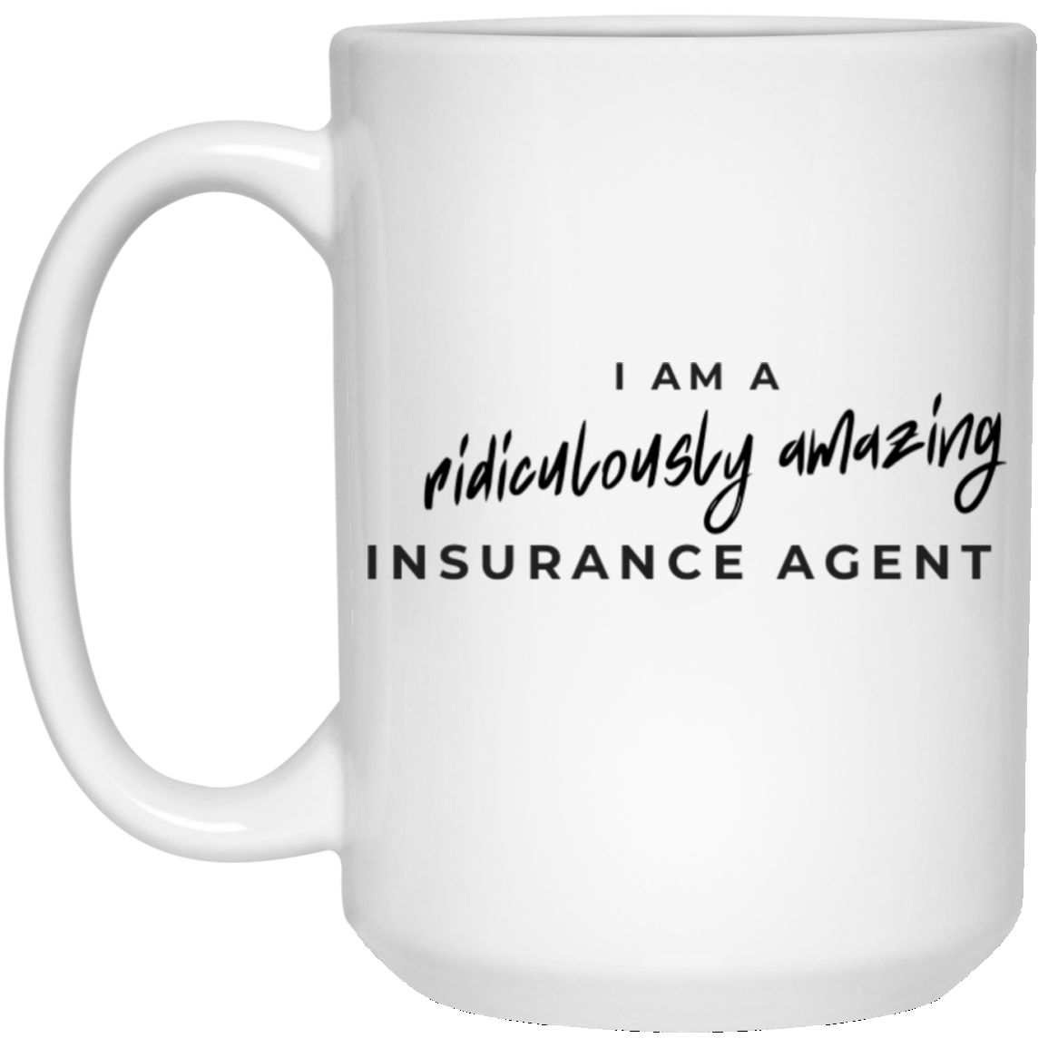 Insurance Agent Drinkware - YETI 30oz Rambler: Ridiculously Amazing  Insurance Agent - Agency Performance Partners