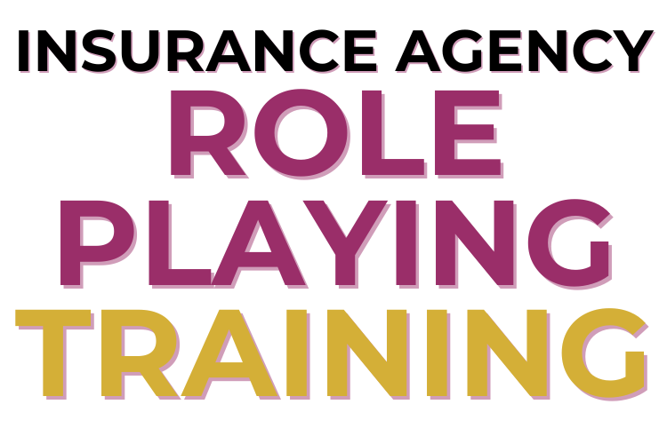 Insurance AGENCY Role Playing Trainin﻿g