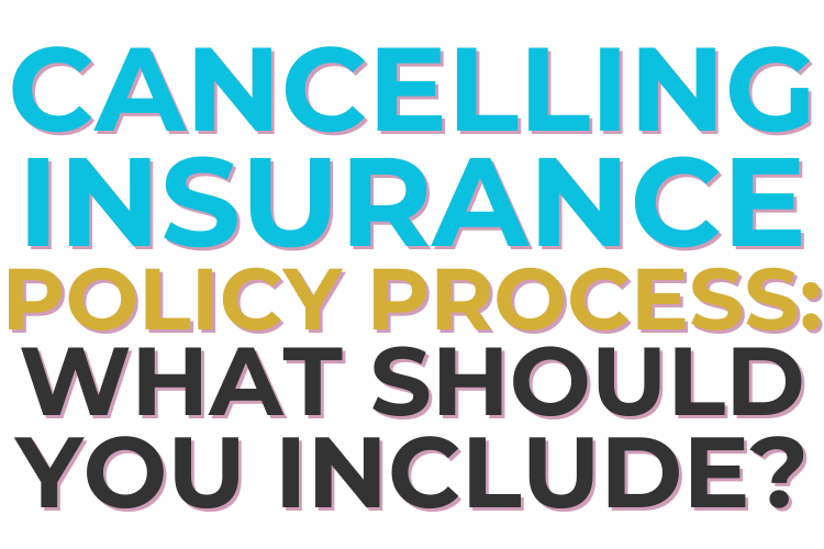 Cancelling Insurance Policy Process
