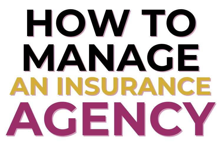 How To Manage An Insurance Agency