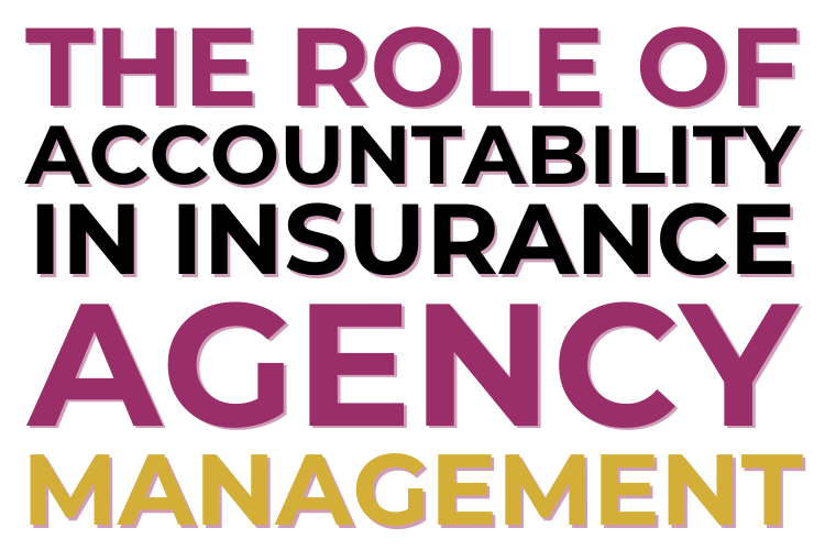 Achieving Excellence: The Role of Accountability in Insurance Agency Management