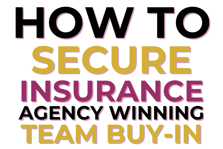 How to Secure Insurance Agency Winning Team Buy-In insurance leadership development