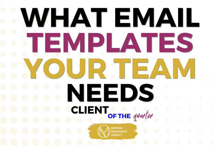 Insurance Email Templates: What Email Templates Your Team Needs