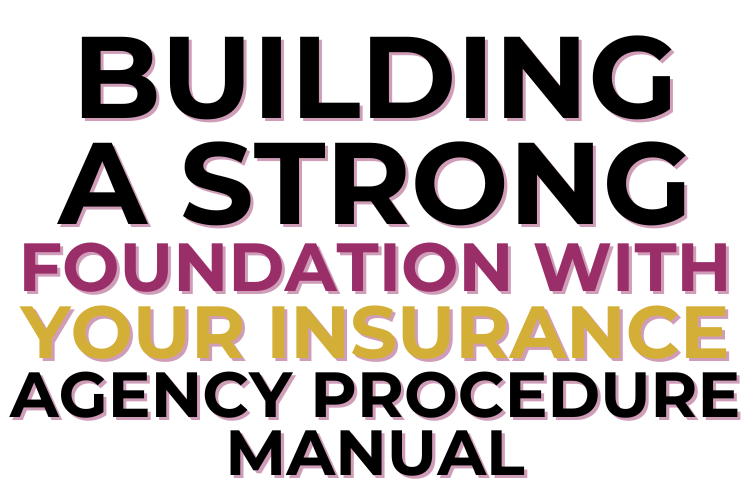 Building a Strong Foundation with Your Insurance Agency Procedure Manual