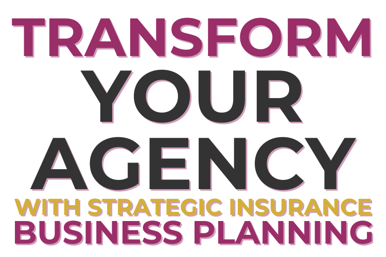 Transform Your Agency With Strategic Insurance Business Planning