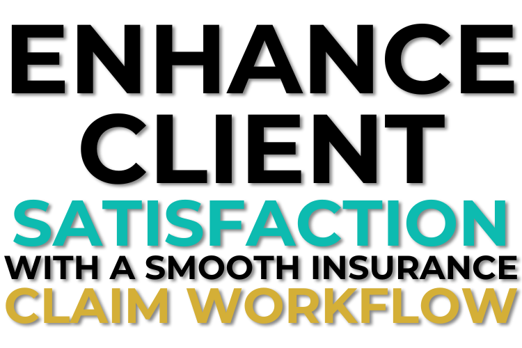 Enhance Client Satisfaction with a Smooth Insurance Claim Workflow