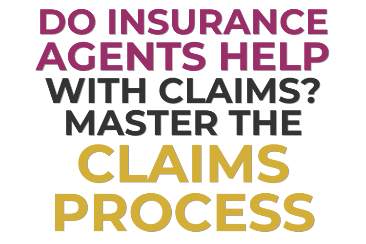 12.16.24 Do Insurance Agents Help With Claims