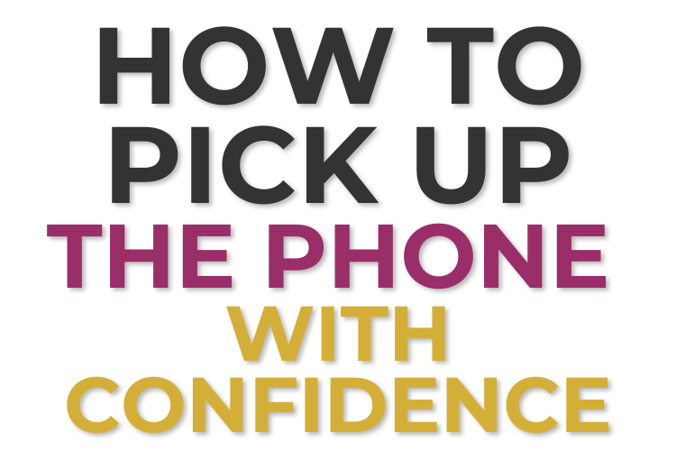 Pick Up the Phone with Confidence