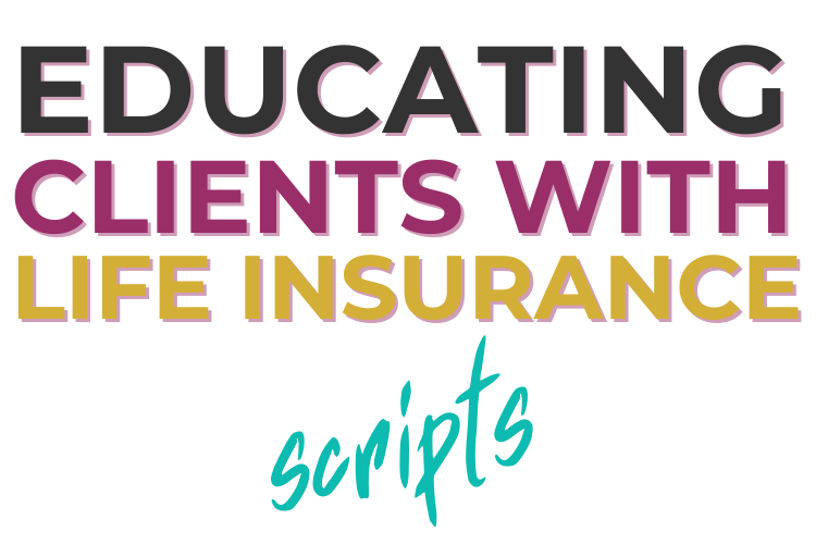 Educating Clients with Life Insurance Scripts: A Service Team’s Guide