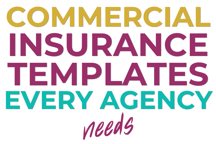 The Commercial Insurance Templates Every Agency Needs